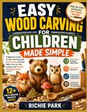EASY WOOD CARVING FOR CHILDREN MADE SIMPLE