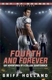 Fourth and Forever: Gay Adventures of a College Quarterback