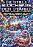 Die stille Biochemie der Stärke: Wie Proteine, Regeneration und Stoffwechsel zusammenwirken, um Muskeln und Energie auf zellulärer Ebene aufzubauen