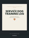 The Service Dog Training Log: A Professional Training & Task Record Journal — Track Task Progression, Public Access, Health Clearances & Certification