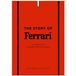 The Ferrari The Story of Ferrari Hardcover