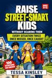 Raise Street-Smart Kids Without Scaring Them