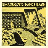 Mauskovic The Mauskovic Dance Band