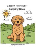 Golden Retriver Coloring Book: puppy to adult dog