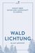 Waldlichtung: Kjm Buchverlag Waldlichtung: Erzählter Essay Hardcover