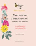 Mon Journal d'introspection "Respirer par les mots": Spécial sensibles et hypersensibles