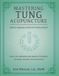 Mastering Tung Acupuncture - Paperback