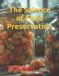 The Science of Everything The Science of Food Preservation