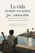 La vida siempre encuentra su canción.: Memorias de una vida frente al mar.