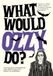 What Ebury Publishing What Would Ozzy Do?