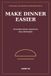 Make Dinner Easier: 28 Flexible Kitchen Systems for Busy Weeknights
