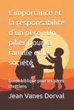 L’importance Independently Published L'importance et la responsabilité d'un père Paperback