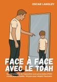 Face à Face avec le TDAH: Quand le trouble de l'opposition avec provocation (TOP) s'invite dans la famille : 90 jours pour rétablir l'harmonie