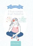 Il tuo corpo è un tesoro. Guida per comprendere i cambiamenti della pubertà