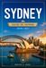 SYDNEY GUIDE DE VOYAGE 2026-2027: Le port, Bondi, les Montagnes Bleues, les promenades côtières et les lignes de ferry.