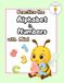 Practice Miel Practice the Alphabet and Numbers with Miel: Activity Workbook for Kids Ages 4–6 | Preschool Early Learning | Letters, Numbers, and Learning Through Play