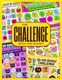 The 30-Day Challenge Book for Women: 36 Aesthetic Habit Trackers and Fun Daily Tasks for Self-Care, Life Reset, and a Total Glow Up