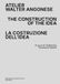 Atelier Walter Angonese The Construction of the Idea-La costruzione di un’idea. Ediz. bilingue