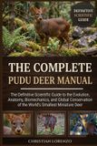 THE Independently Published The Complete Pudu Deer Manual