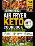 SUPER EASY AIR FRYER KETO COOKBOOK