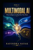 MULTIMODAL Independently Published MULTIMODAL AI: When Intelligence Can Read More Than Words Paperback