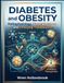 Diabetes and Obesity: Pathophysiology, Clinical Evidence, and Emerging Therapeutics