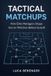Tactical Libri GmbH Tactical Matchups: How Elite Managers Shape Soccer Matches Before Kickoff