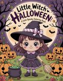 Little Witch Halloween: A Cute Spooky Coloring Book for Kids