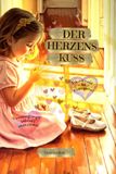 Der Herzenskuss - Ich will nicht in den Kindergarten!