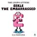 Eekle the Embarrassed: A Funny Alphabet Picture Book About Feelings for Kids Ages 2-8 (The Loopy Letters, Book 5)