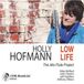 Sonic Rendezvous Holly Hofmann - Low Life (CD)