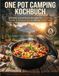 One Pot Camping Kochbuch