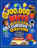 100,000 Whys: The Big Book of Curious Questions