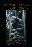Demonology and Devil-Lore: The History, Myths, and Folklore of Demons, Devils, and Supernatural Belief