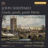 Gaude Chandos Records St Johns College Choir Cambridge - Gaude, Gaude, Gaude Maria Virgo (SACD)