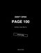 DON'T OPEN PAGE 100: This Book Is Trying to Stop You