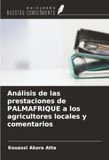 Análisis PALMAFRIQUE Análises das prestações da PALMAFRIQUE aos agricultores locais e comentários