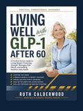 Living Well With GLP-1 After 60
