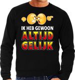 Bellatio Decorations Funny emoticon sweater Ik heb gewoon altijd gelijk zwart voor heren - Fun / cadeau trui S