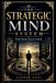 The Strategic Mind System (3 Book Box Set): Think Ahead. Stay in Control.