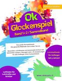 Ok Glockenspiel - Band 1 & 2 (Sammelband): Das große Komplettwerk: Die gesamte Methode vom ersten Ton an. Besonders schrittweise und praxisnahe Schule ... für alle Anfänger ohne Vorkenntnisse