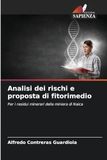 Analisi Naica Analisi dei rischi e proposta di fitorimedio: Per i residui minerari della miniera di Naica