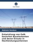 Entwicklung von GaN-basierten Bauelementen und deren Einsatz in Hochleistungsantennen