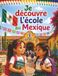 Je découvre l'école au Mexique: Un voyage coloré au cœur des traditions, de la cérémonie du drapeau, des jeux et des fêtes mexicaines – Avec quiz et coloriages