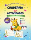 Cuaderno de actividades para niños de 4 a 7 años: Trazos, laberintos, juegos educativos y actividades para aprender, pensar jugando y acompañar emociones