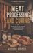 Meat The Homestead Starter- Meat Processing and Curing