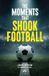 The ANIARA The Moments That Shook Football