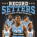 Record Libri GmbH Record Setters: North Carolina Tar Heels Basketball Paperback