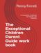 The Exceptional Children Parent Guide work book: A companion workbook for Parents and Families