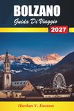 Bolzano Guida Di Viaggio 2027